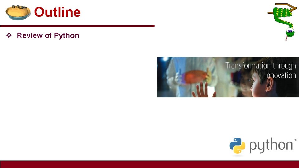 Outline v Review of Python 