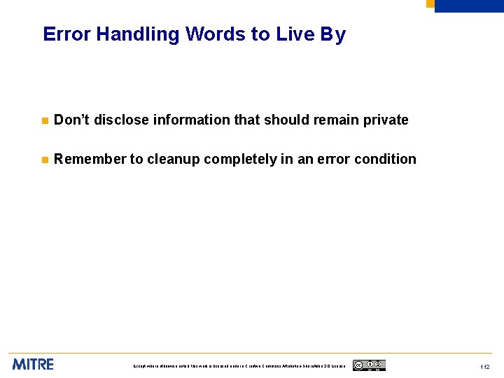 Error Handling Words to Live By n Don’t disclose information that should remain private