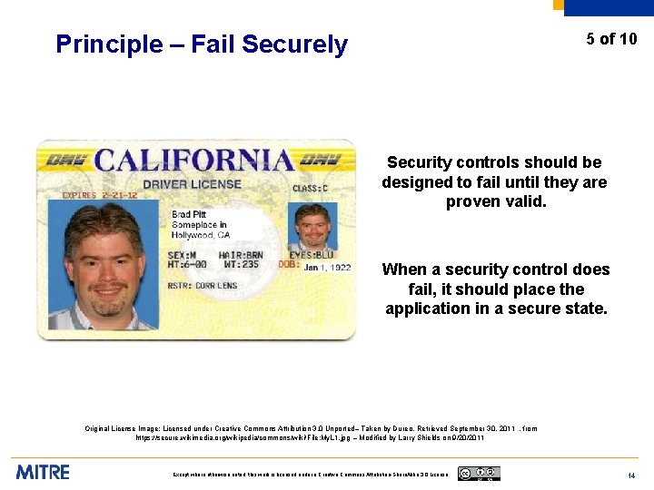 Principle – Fail Securely 5 of 10 Security controls should be designed to fail