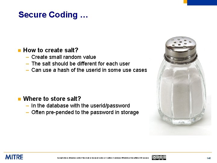 Secure Coding … n How to create salt? – Create small random value –