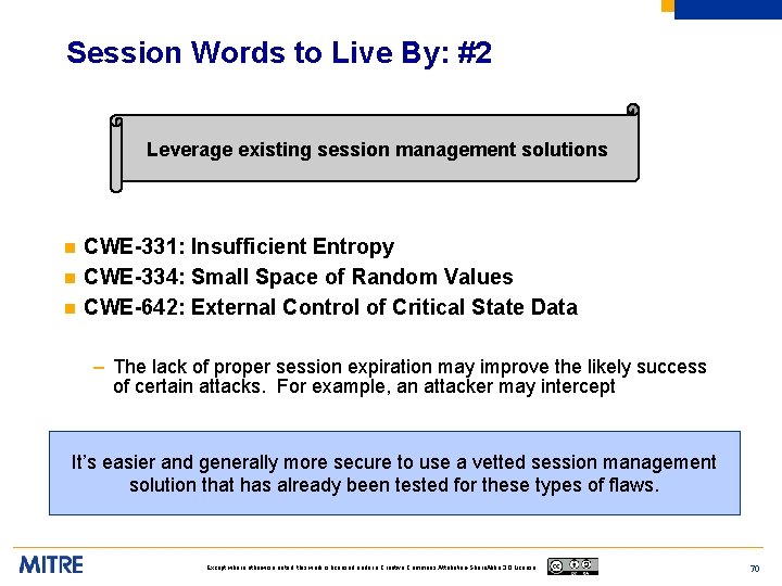 Session Words to Live By: #2 Leverage existing session management solutions n n n