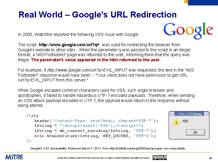 Real World – Google's URL Redirection In 2005, Watchfire reported the following XSS issue