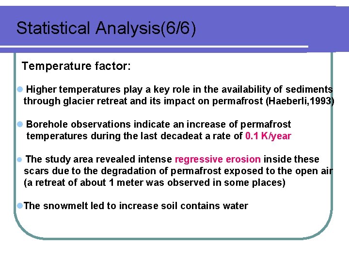 Statistical Analysis(6/6) Temperature factor: l Higher temperatures play a key role in the availability Statistical Analysis(6/6) Temperature factor: l Higher temperatures play a key role in the availability