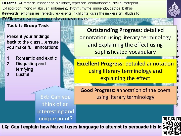 Lit terms: Alliteration, assonance, sibilance, repetition, onomatopoeia, simile, metaphor, juxtaposition, monosyllabic, enjambement, rhythm, rhyme,