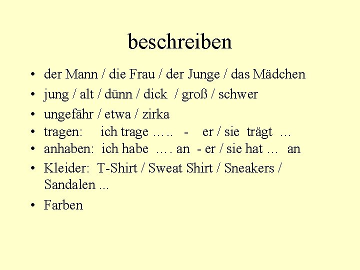 beschreiben • • • der Mann / die Frau / der Junge / das