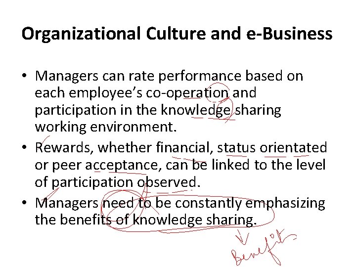 Organizational Culture and e-Business • Managers can rate performance based on each employee’s co-operation