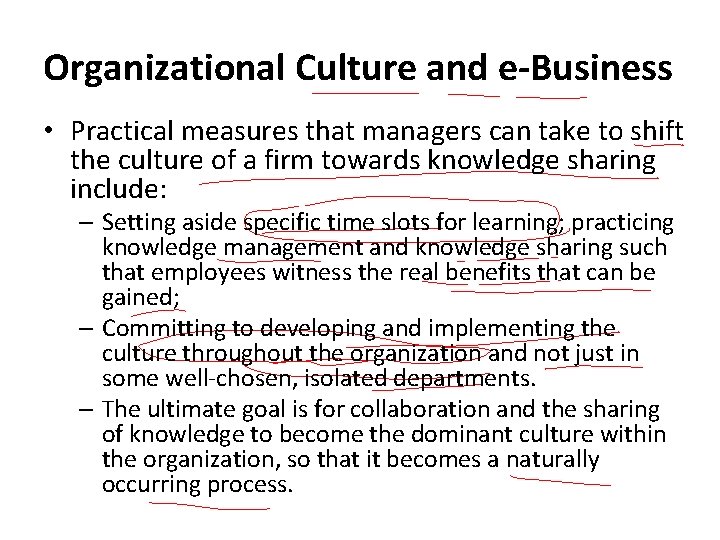 Organizational Culture and e-Business • Practical measures that managers can take to shift the