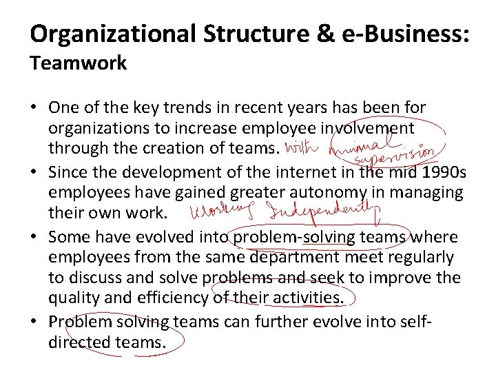Organizational Structure & e-Business: Teamwork • One of the key trends in recent years