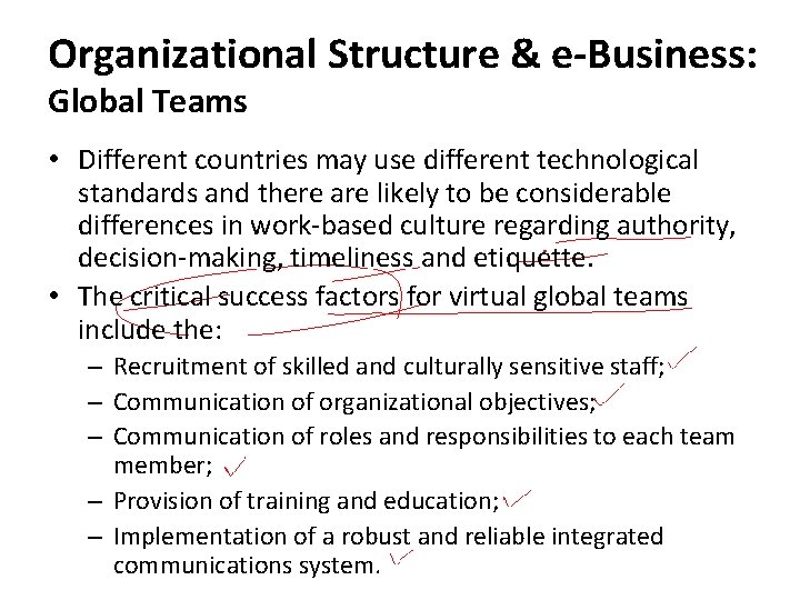Organizational Structure & e-Business: Global Teams • Different countries may use different technological standards