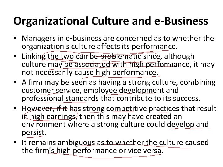 Organizational Culture and e-Business • Managers in e-business are concerned as to whether the