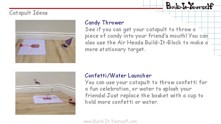 Catapult Ideas Candy Thrower See if you can get your catapult to throw a