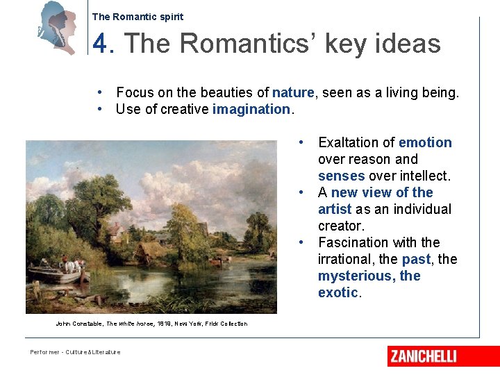 The Romantic spirit 4. The Romantics’ key ideas • Focus on the beauties of