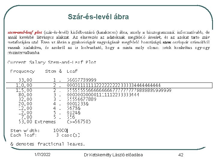 Szár-és-levél ábra 1/7/2022 Dr Ketskeméty László előadása 42 