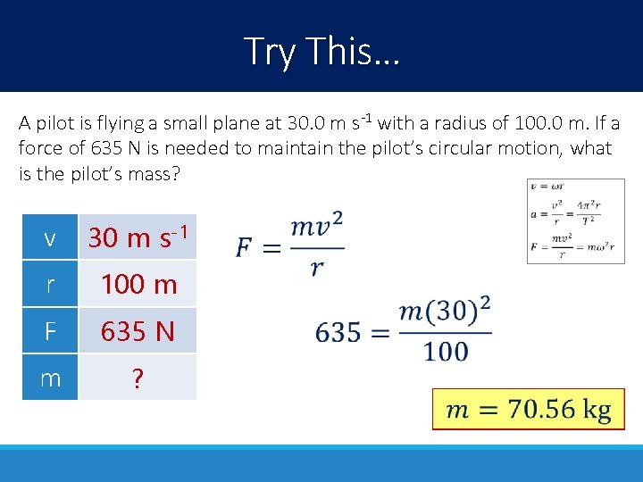 Try This… A pilot is flying a small plane at 30. 0 m s-1