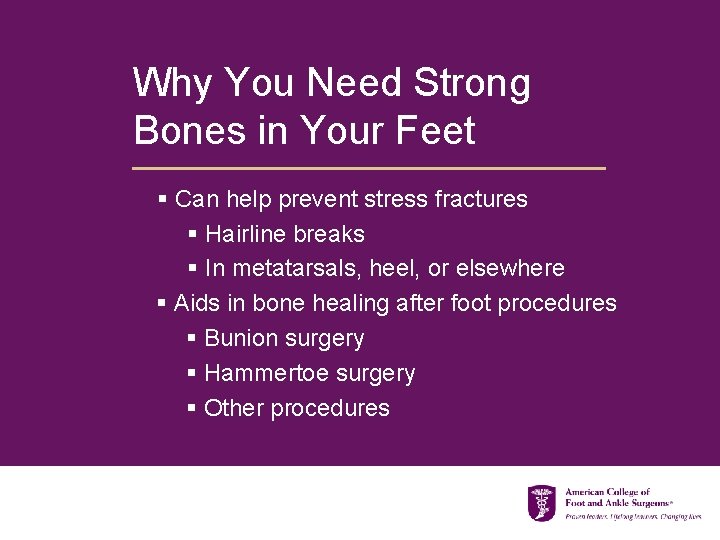 Why You Need Strong Bones in Your Feet § Can help prevent stress fractures