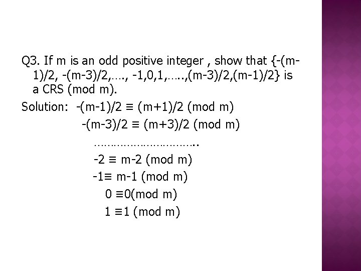 Q 3. If m is an odd positive integer , show that {-(m 1)/2,