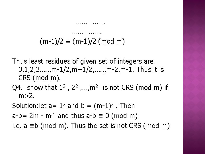 ……………. (m-1)/2 ≡ (m-1)/2 (mod m) Thus least residues of given set of integers