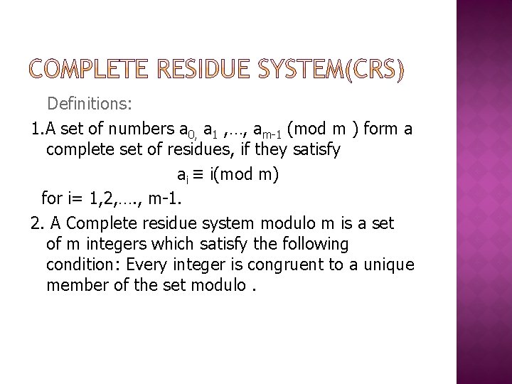 Definitions: 1. A set of numbers a 0, a 1 , …, am-1 (mod
