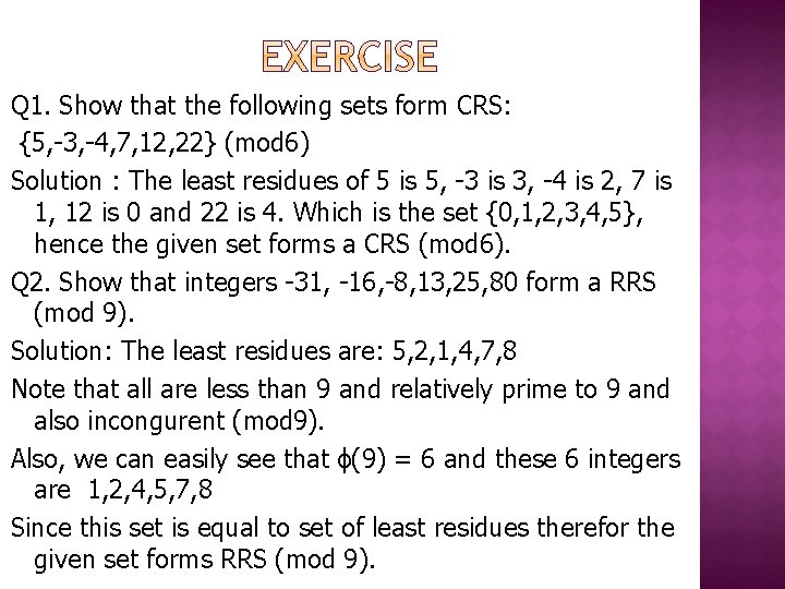 Q 1. Show that the following sets form CRS: {5, -3, -4, 7, 12,