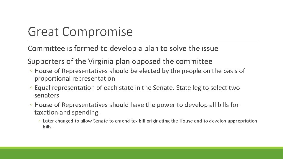 Great Compromise Committee is formed to develop a plan to solve the issue Supporters