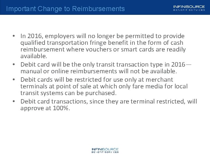 Important Change to Reimbursements • In 2016, employers will no longer be permitted to