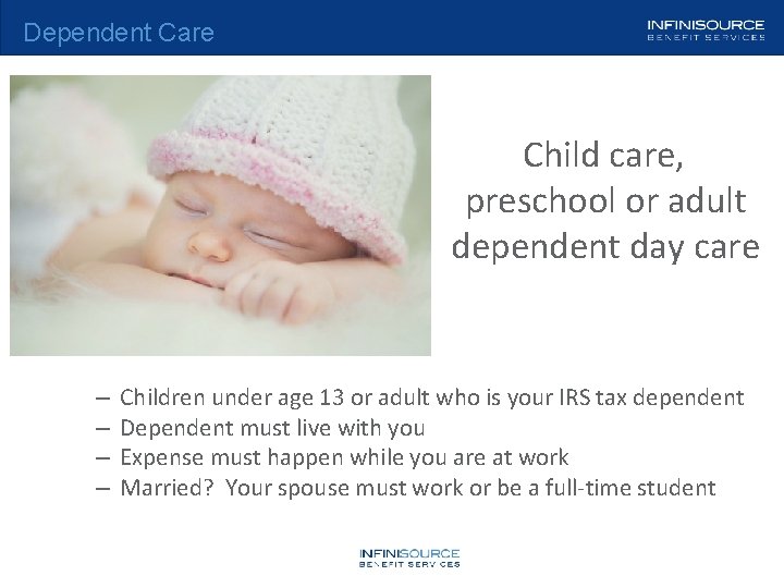 Dependent Care Child care, preschool or adult dependent day care – – Children under