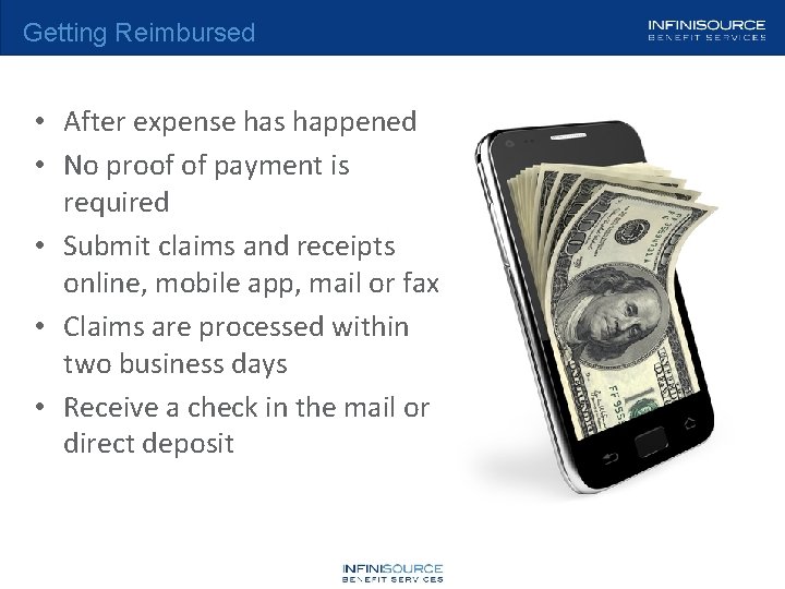 Getting Reimbursed • After expense has happened • No proof of payment is required