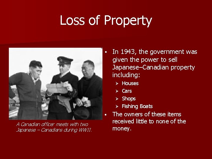 Loss of Property § In 1943, the government was given the power to sell