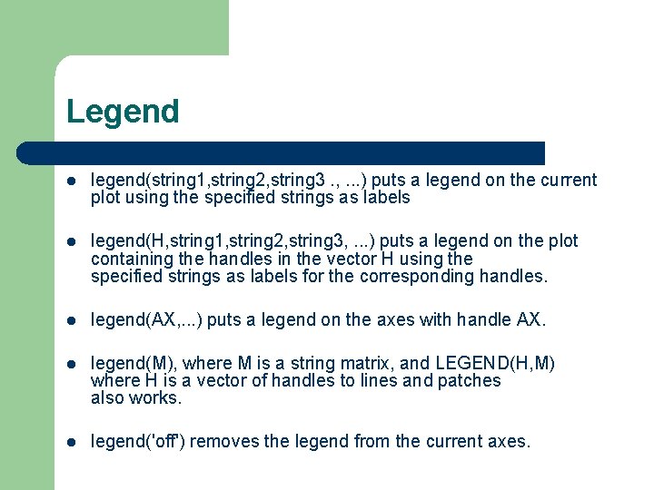 Legend l legend(string 1, string 2, string 3. , . . . ) puts Legend l legend(string 1, string 2, string 3. , . . . ) puts
