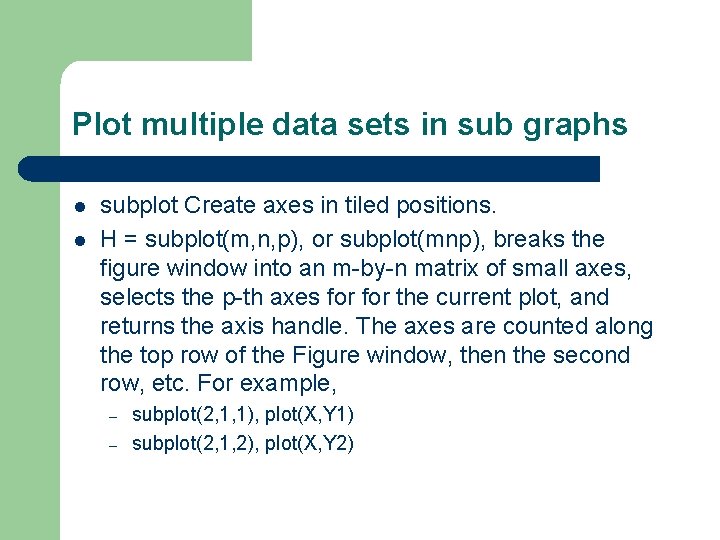 Plot multiple data sets in sub graphs l l subplot Create axes in tiled Plot multiple data sets in sub graphs l l subplot Create axes in tiled