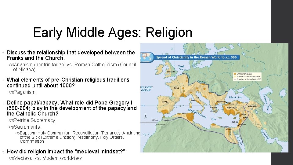 Early Middle Ages: Religion • Discuss the relationship that developed between the Franks and