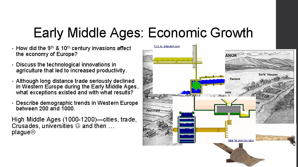 Early Middle Ages: Economic Growth • How did the 9 th & 10 th