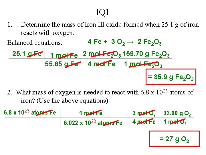 IQ 1 1. Determine the mass of Iron III oxide formed when 25. 1 IQ 1 1. Determine the mass of Iron III oxide formed when 25. 1