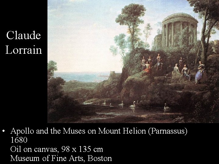 Claude Lorrain • Apollo and the Muses on Mount Helion (Parnassus) 1680 Oil on