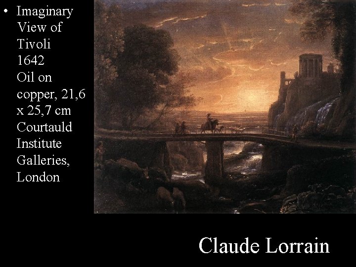  • Imaginary View of Tivoli 1642 Oil on copper, 21, 6 x 25,