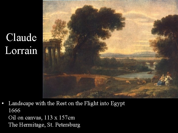 Claude Lorrain • Landscape with the Rest on the Flight into Egypt 1666 Oil