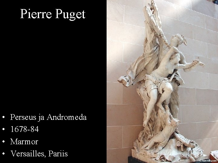 Pierre Puget • • Perseus ja Andromeda 1678 -84 Marmor Versailles, Pariis 