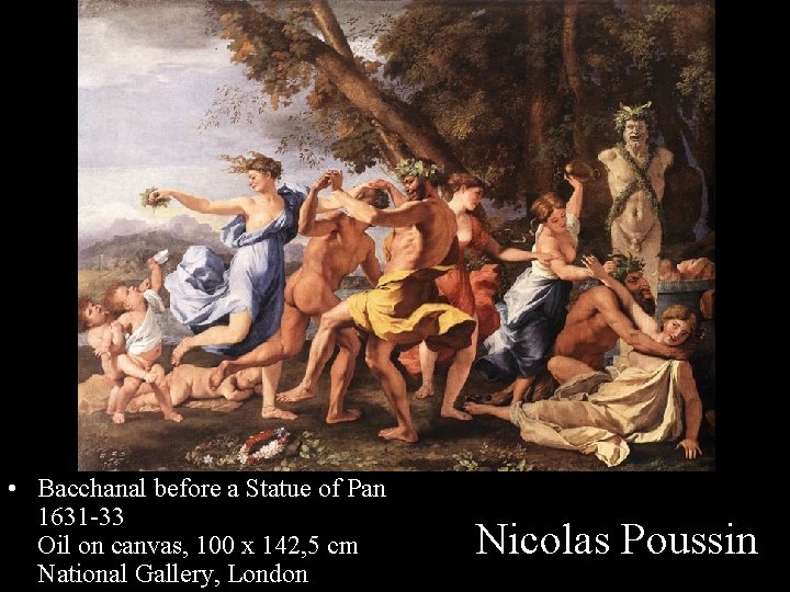  • Bacchanal before a Statue of Pan 1631 -33 Oil on canvas, 100