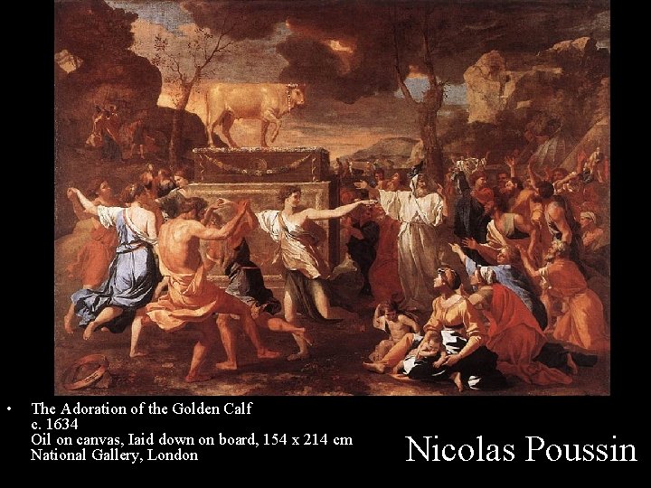  • The Adoration of the Golden Calf c. 1634 Oil on canvas, Iaid