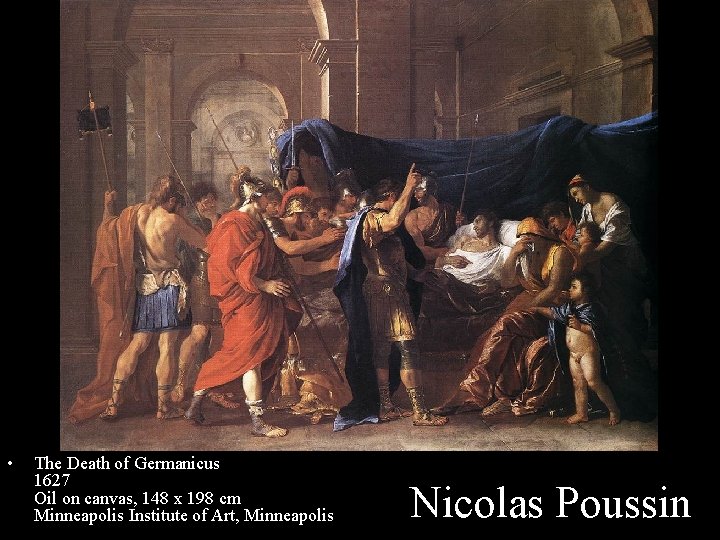  • The Death of Germanicus 1627 Oil on canvas, 148 x 198 cm