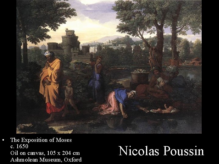  • The Exposition of Moses c. 1650 Oil on canvas, 105 x 204