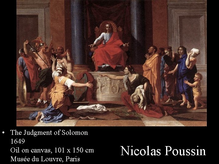 • The Judgment of Solomon 1649 Oil on canvas, 101 x 150 cm