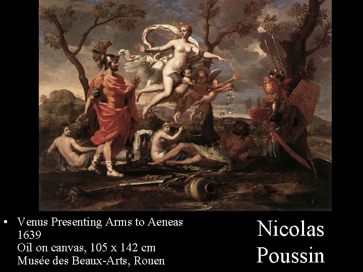  • Venus Presenting Arms to Aeneas 1639 Oil on canvas, 105 x 142