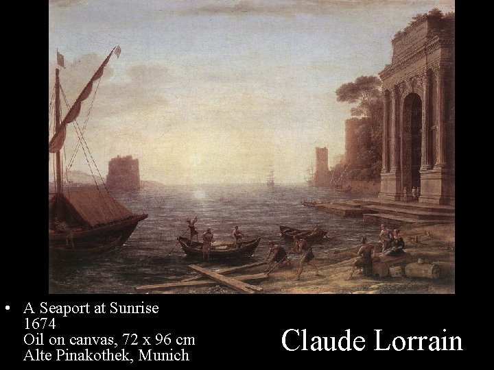  • A Seaport at Sunrise 1674 Oil on canvas, 72 x 96 cm