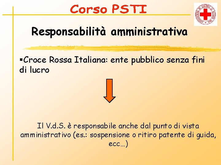 Responsabilità amministrativa §Croce Rossa Italiana: ente pubblico senza fini di lucro Il V. d.