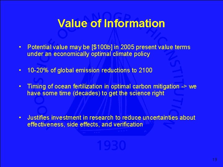 Value of Information • Potential value may be [$100 b] in 2005 present value