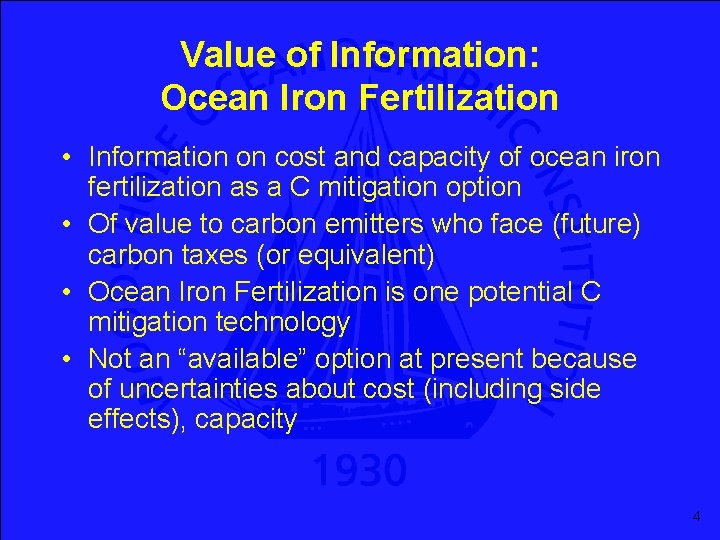 Value of Information: Ocean Iron Fertilization • Information on cost and capacity of ocean