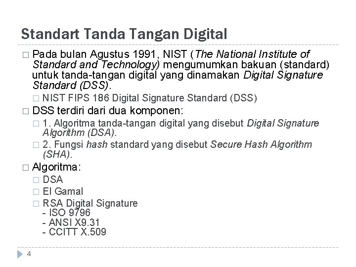 Standart Tanda Tangan Digital � Pada bulan Agustus 1991, NIST (The National Institute of