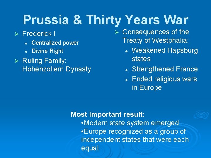 Prussia & Thirty Years War Ø l l Ø Ø Frederick I Centralized power