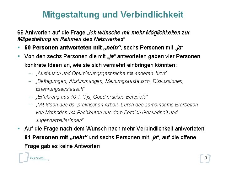 Mitgestaltung und Verbindlichkeit 66 Antworten auf die Frage „Ich wünsche mir mehr Möglichkeiten zur